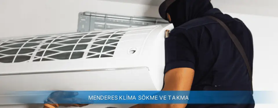 Menderes İlçemi Carrier Klima Sökme ve Takma
